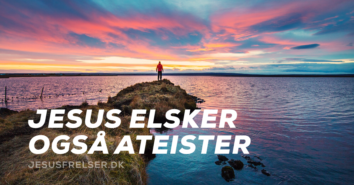 Jesus elsker også ateister